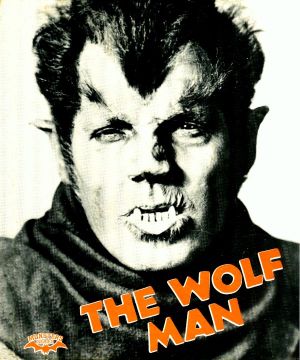 [Monsters Series 01] • The Wolf Man